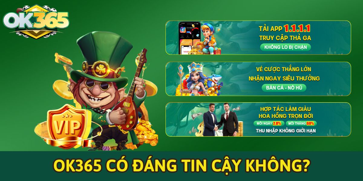 OK365 có đáng tin cậy không